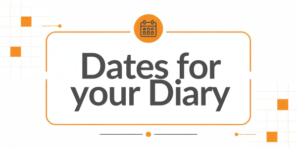 Dates for your Diary